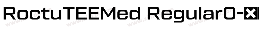 RoctuTEEMed Regular0字体转换